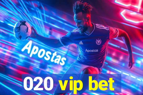 020 vip bet